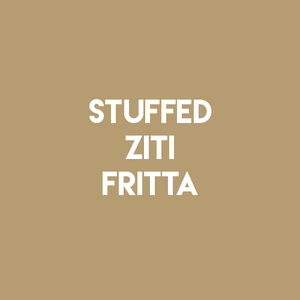 Stuffed Ziti Fritta